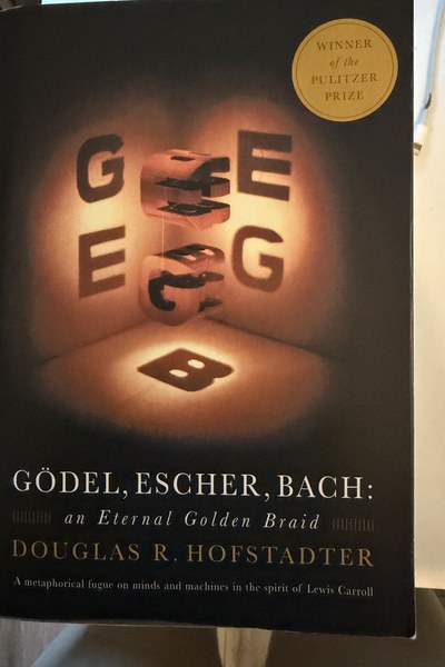 Godel, Escher and Bach, Douglas E. Hofstadter